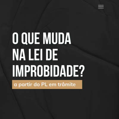 GUIA RÁPIDO: O que muda na Lei de Improbidade?