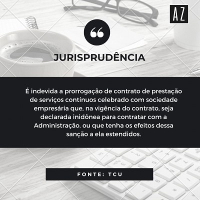 Prorrogação Contratual de empresa declarada inidônea