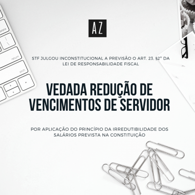 Vedada a redução de vencimentos de servidores públicos